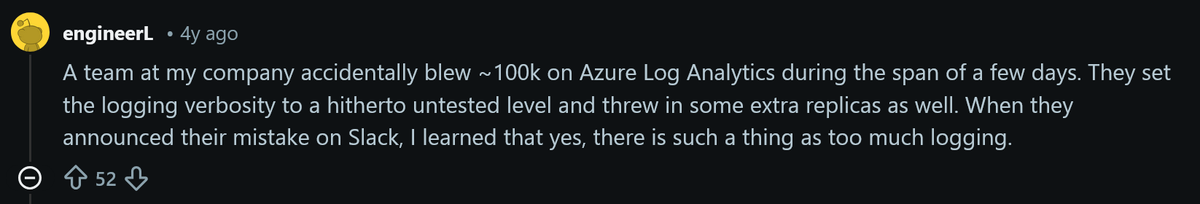 There is such a thing as too much logging