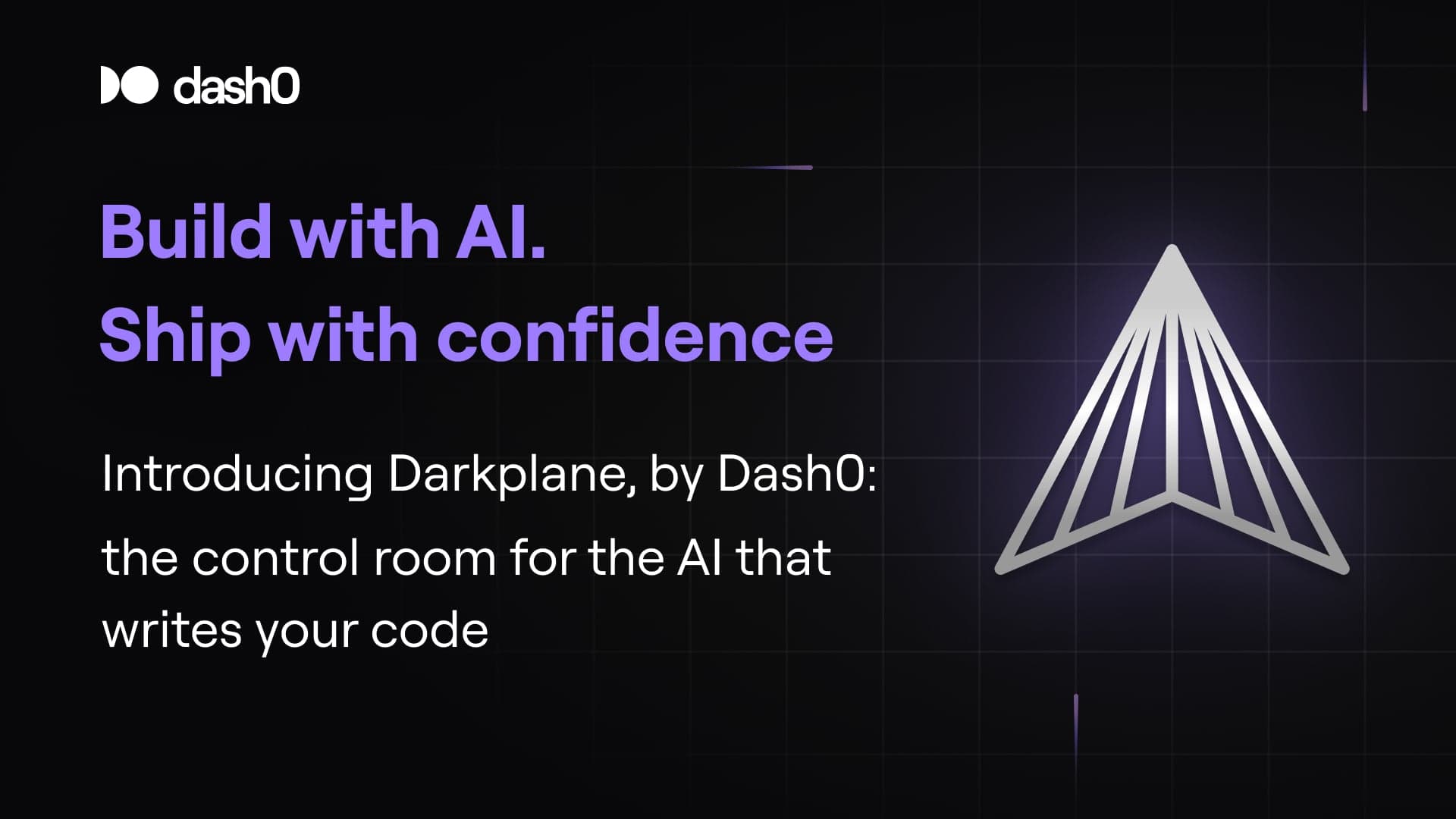 Build with AI. Ship with confidence