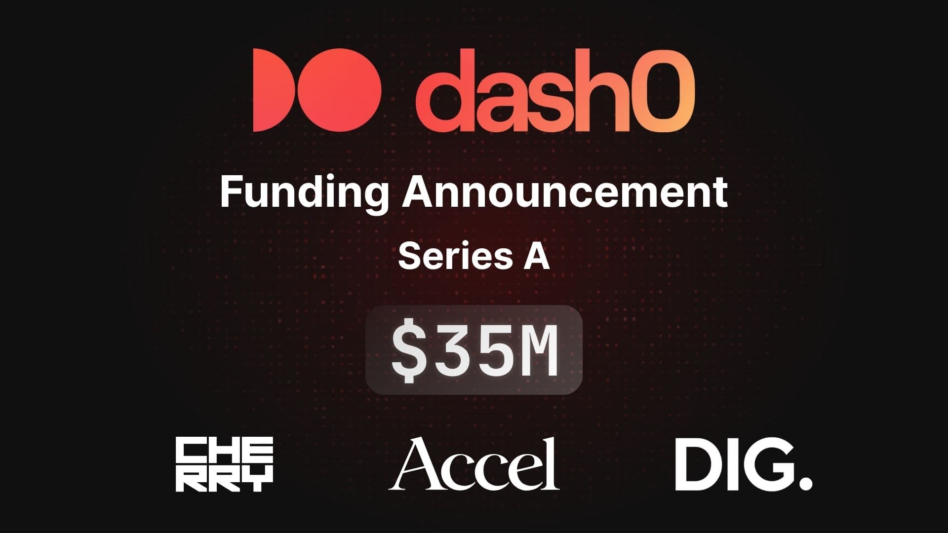Dash0 Raises $35 Million Series A to Build the First AI-Native Observability Platform