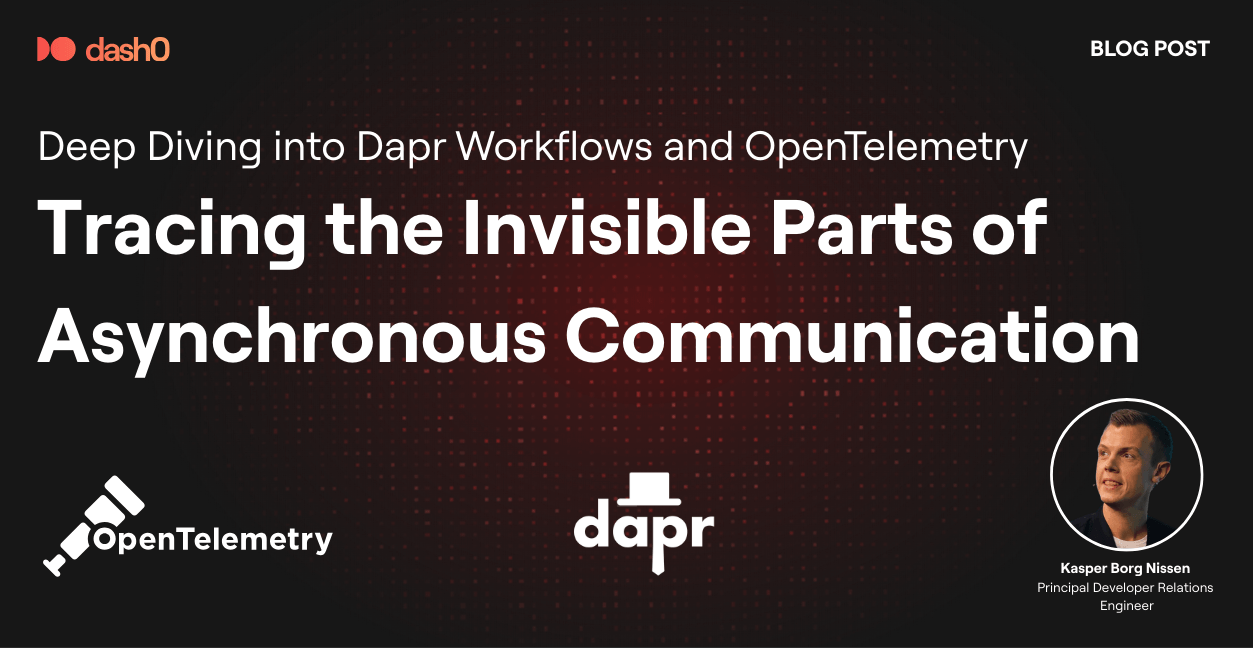 Deep Diving into Dapr Workflows and OpenTelemetry – Tracing the Invisible Parts of Asynchronous Communication