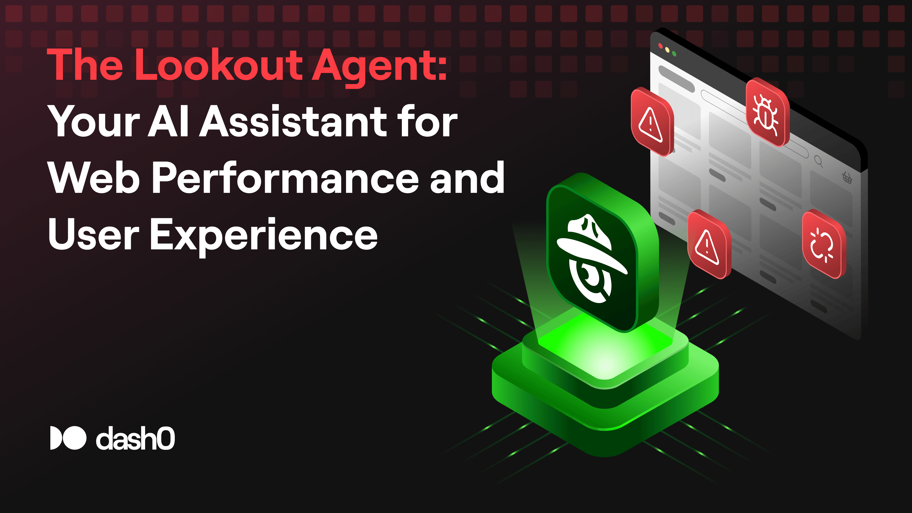 The Lookout Agent: Your AI Assistant for Web Performance and User Experience
